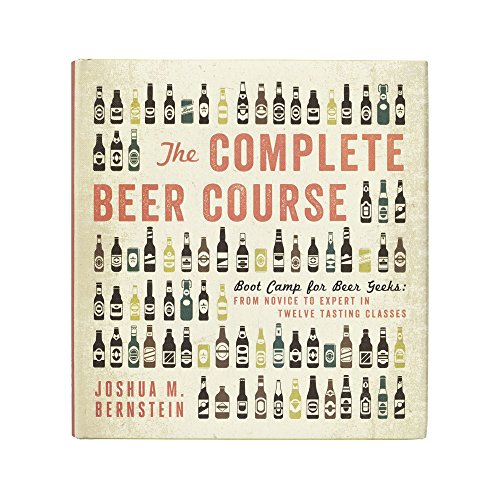 The Complete Beer Course - Boot Camp for Beer Geeks
